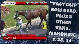 quotFast Clipquot 💀 KILLED AT MAHONING plus 2 other vans 12524HollywoodMVRC horseracing [upl. by Fraze]