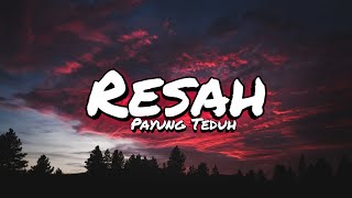 Payung Teduh  Resah lirik lyrics payungteduh resah lirik [upl. by Negaem]