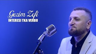 Gezim Zefi  Interesi tka verbu [upl. by Eniwtna]