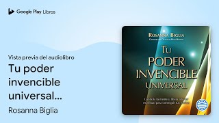 Tu poder invencible universal Espiritualidad de Rosanna Biglia · Vista previa del audiolibro [upl. by Erapsag]