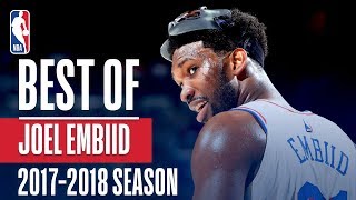 Joel Embiids Best Plays of the 20172018 NBA Regular Season [upl. by Attebasile]