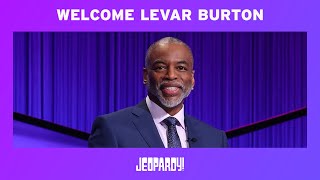 LeVar Burton Starts Monday As Jeopardy Guest Host  JEOPARDY [upl. by Gnirps]