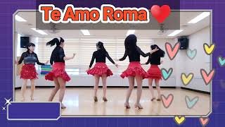 Te Amo Roma ♥️ 라인댄스💃 [upl. by Zaraf]