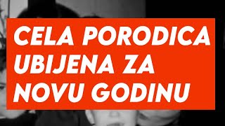 CELA PORODICA UBIJENA ZA NOVU GODINU  Svi PLAČU Boze koja TUGA [upl. by Yerffe]