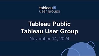 Tableau Public Tableau User Group 14 Nov 2024 [upl. by Erialcyram]