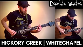 Hickory Creek  Whitechapel  GUITAR COVER [upl. by Ecirtal]