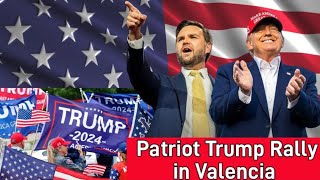 HUGE Trump Rally with Patriots in Valencia MAGA JDVance KamalaHarris [upl. by Broderic]