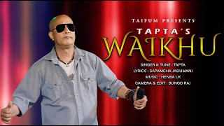 WAIKHU  REMAKE TAPTA SONG [upl. by Tamra]