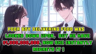 The despised Poor Boy have 1000000000 She Shocked and Instantly Regrets It  Manhwa Recap [upl. by Hare]