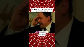 SPIDERMAN NO WAY HOME  Malayalam Dubbed 🍿 part 3 [upl. by Suivatnod973]