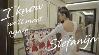 Stefanija  I know well meet again Official music video [upl. by Carman625]