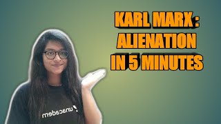 Karl Marx  Alienation theory in 5 minutes in hindi [upl. by Fridell]