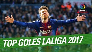 TOP Goals LaLiga 2017 [upl. by Riannon636]