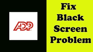 How to Fix ADP Mobile App Black Screen Error Problem Solved [upl. by Hepzi]