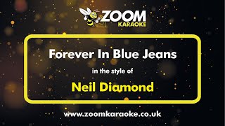 Neil Diamond  Forever In Blue Jeans  Karaoke Version from Zoom Karaoke [upl. by Aissatan]