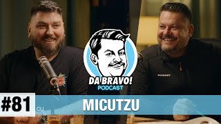 DA BRAVO Podcast 81 cu Micutzu 2024 [upl. by Micaela]