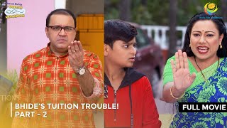 Bhide’s Tuition Trouble I FULL MOVIE  Part 2  Taarak Mehta Ka Ooltah Chashmah Ep 3154 to 3156 [upl. by Ebsen184]