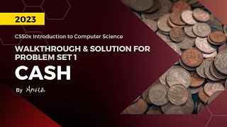 2023 CS50  Week 1 Cash Solution  Walkthrough amp Guide for Beginners  By Anvea [upl. by Ytsrik131]