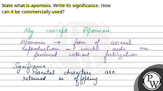 State what is apomixis Write its significance How can it be commercially used [upl. by Aeriell]