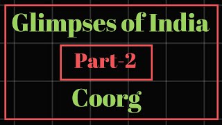 Glimpses of India Part2 Coorg Class 10 Line by Line Explanation in Hindi [upl. by Ynetruoc]