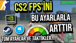 CS2 FPS ARTTIRMA AYARLARI Windows Hızlandırma Nvidia Ayarları Steam Ayarları [upl. by Duyne862]