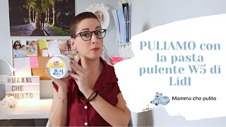 Puliamo insieme con la pasta pulente W5 di Lidl [upl. by Nathanial]