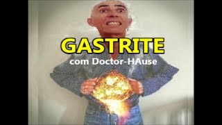 GASTRITE sinais sintomas tratamento e prevenção  com Dr Maél no Canal Doctor HAuse [upl. by Hillyer]