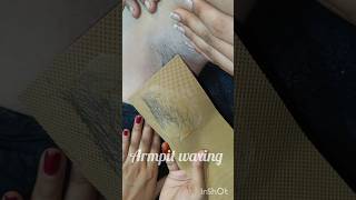 Underarm waxing with honey wax Armpit waxing  waxing tutorial wax waxing shorts [upl. by Nonah]