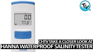 CHTV takes a closer look at Hanna Waterproof Salinity Tester [upl. by Konstantine844]