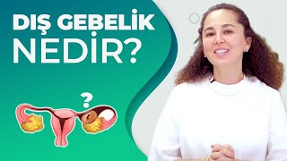 DIŞ GEBELİKTEN KORKMALI MIYIZ Dış Gebelik nedir belirtileri ve tedavisi nasıldır [upl. by Lissy]