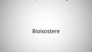 How to say Bioisostere in English [upl. by Otxis]