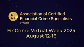 ACFCS FinCrime Virtual Week 2024 [upl. by Ondrea]