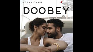 Doobey Officiall Video Songs  Gehraiyaan  Siddhant Ananya Deepika Padukone Dhairya OAFF Suvera [upl. by Llerret]