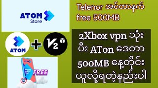 Telenor ATom ဒေတာ 500MB နေ့တိုင်း free ယူသုံးနည်း [upl. by Buderus]