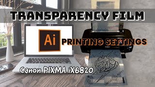 Screen printing Transparency film printing settings for Canon pixma iX6820 on Illustrator how to [upl. by Avictor496]