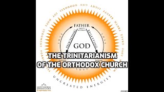 The Orthodox Trinity and the Monarchia of the Father [upl. by Joao]