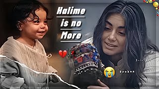 Halime death edit We miss halime 💔Bala isnt wellKurulus Osman sad edit 😭🥀💔Halime then vs now [upl. by Hakkeber]