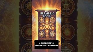 Hermetic Principles The Principle of Vibration [upl. by Adlei583]