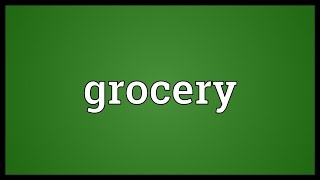 Grocery Meaning [upl. by Kadner1]