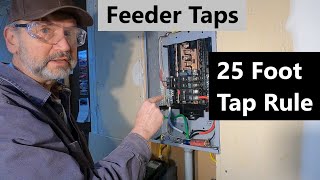 Tapping a Feeder  NEC 25 Foot Tap Rule  Man About Home [upl. by Yeta614]