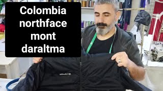 COLOMBİA NORTHFACE ŞİŞME MONT DARALTMA Colombia ve northface mont nasıl daraltılır [upl. by Doownyl758]