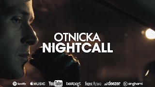 Otnicka  Nightcall [upl. by Ihcur408]