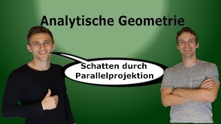 Analytische Geometrie  Schatten Parallelprojektion AufgabeLösung [upl. by Vincenta]