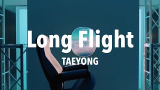 【和訳日本語訳】Long Flight  TAEYONG [upl. by Innob]