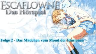 Vision of Escaflowne  Das Hörspiel Folge 2  Das Mädchen vom Mond der Illusionen [upl. by Fiel]