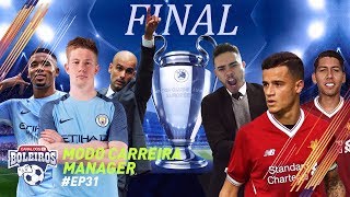 FIFA 18  MODO CARREIRA 31  GRANDE FINAL DA CHAMPIONS [upl. by Rabiah]