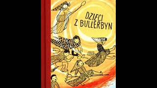 DZIECI Z BULLERBYN Audiobook cz 2  Trudno jest wytrzymac z bracmi [upl. by Dmitri6]