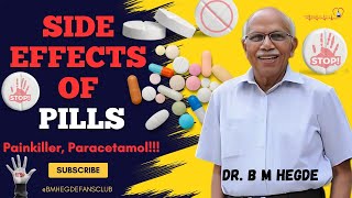 Side Effects of Pills Painkiller Paracetamol  Dr B M Hegde [upl. by Ahsielat]