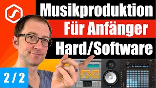 Musik Produzieren für Anfänger  Hardware Software 2023 [upl. by Ambrosius]