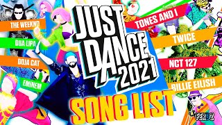 Just Dance 2021 SONG LIST  COMPLETE [upl. by Altis947]